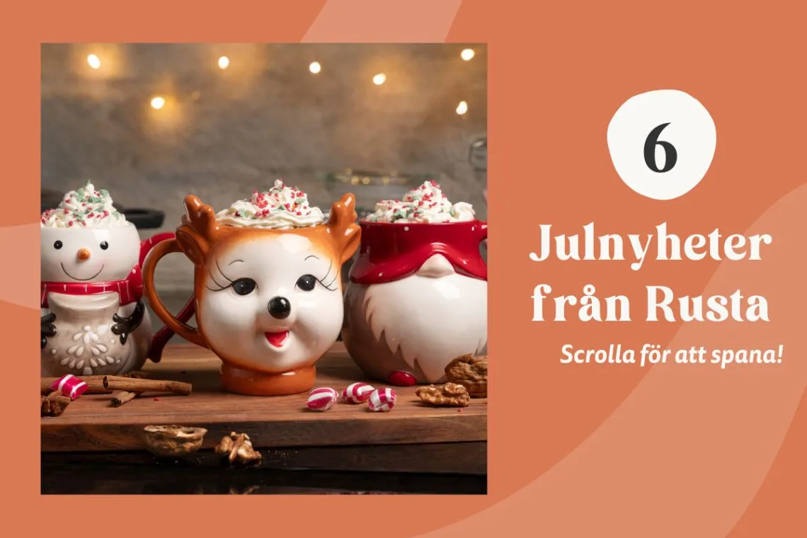 Rustas jul 2023 - julnyheter från Rusta - Julpynt